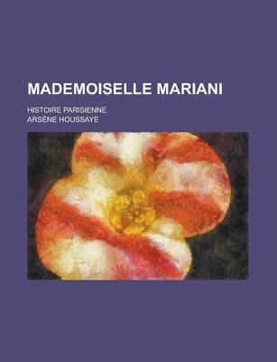 Book cover for Mademoiselle Mariani; Histoire Parisienne