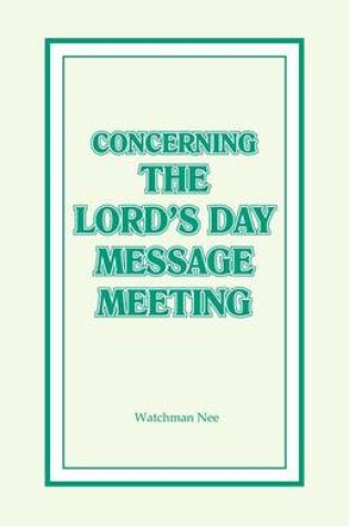 Cover of Concerning the Lord's Day Message Meeting