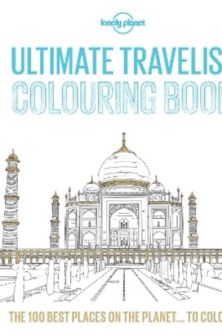 Cover of Lonely Planet Ultimate Travelist Colouring Book