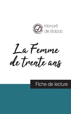 Book cover for La Femme de trente ans de Balzac (fiche de lecture et analyse complete de l'oeuvre)
