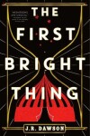 The First Bright Thing