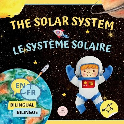 Book cover for The Solar System for Bilingual Kids / Le Système Solaire Pour les Enfants Bilingues