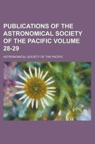 Cover of Publications of the Astronomical Society of the Pacific Volume 28-29