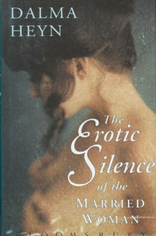 Cover of The Erotic Silence of the Married Woman