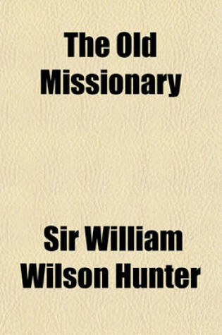 Cover of The Old Missionary; A Narrative in Four Chapters