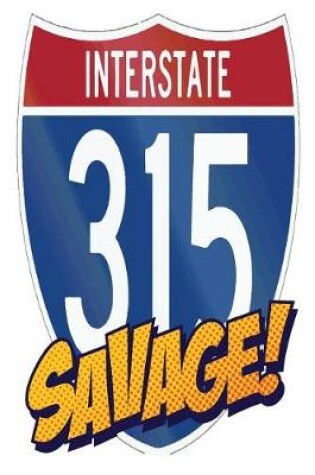 Cover of Interstate 315 Savage