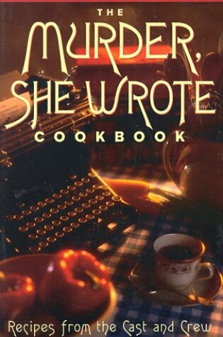 Cover of "Murder, She Wrote" Cookbook