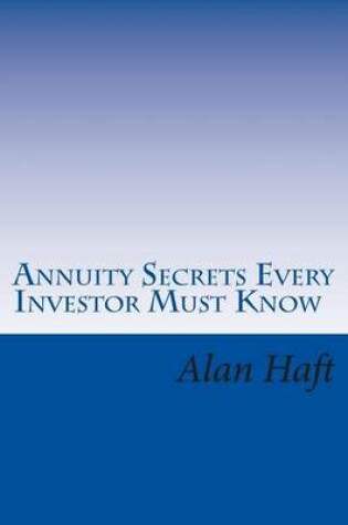 Cover of Annuity Secrets Every Investor Must Know