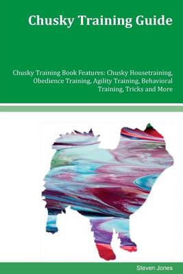 Book cover for Chusky Training Guide Chusky Training Book Features