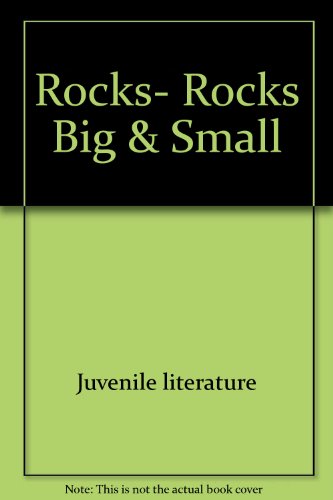 Cover of Rocks, Rocks Big & Small