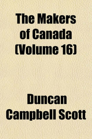 Cover of The Makers of Canada (Volume 16)