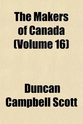 Book cover for The Makers of Canada (Volume 16)