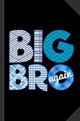 Book cover for Big Bro Brother Again Journal Notebook