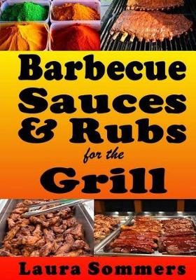 Book cover for Barbecue Sauces and Rubs for the Grill