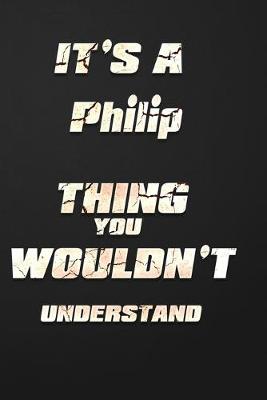 Book cover for It's a Philip Thing You Wouldn't Understand