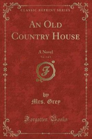 Cover of An Old Country House, Vol. 3 of 3