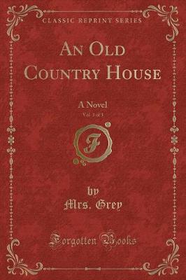 Book cover for An Old Country House, Vol. 3 of 3