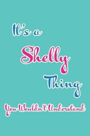 Cover of It's a Shelly Thing You Wouldn't Understand