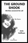 Book cover for THE GROUND SHOOK Old Man answered the call