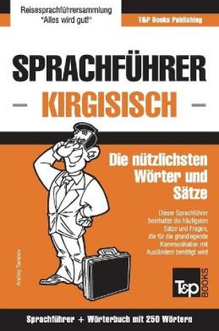 Cover of Sprachfuhrer Deutsch-Kirgisisch und Mini-Woerterbuch mit 250 Woertern