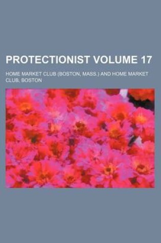 Cover of Protectionist Volume 17