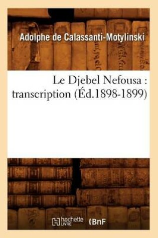 Cover of Le Djebel Nefousa: Transcription (Ed.1898-1899)