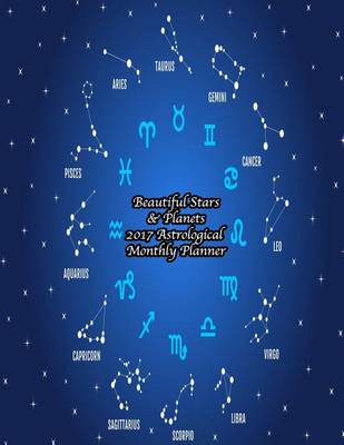 Book cover for Beautiful Stars & Planets 2017 Astrological Monthly Planner