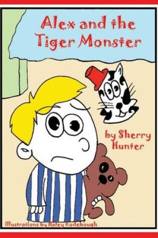 Cover of Alex and the Tiger Monster