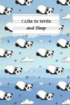 Book cover for I Like To Write and Sleep