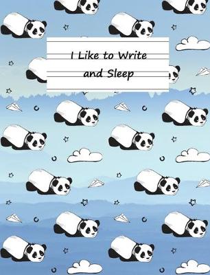 Book cover for I Like To Write and Sleep