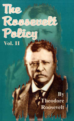 Cover of The Roosevelt Policy Volume Two