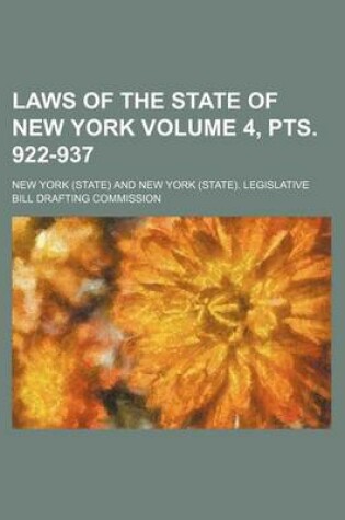 Cover of Laws of the State of New York Volume 4, Pts. 922-937