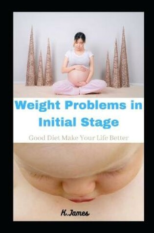 Cover of Weight Problems In Initial Stage