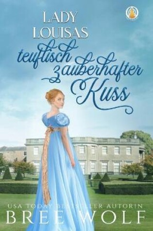 Cover of Lady Louisas teuflisch zauberhafter Kuss