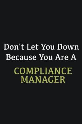 Book cover for Don't let you down because you are a Compliance Manager