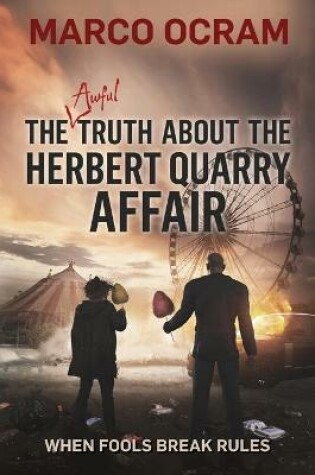 Cover of The Awful Truth About the Herbert Quarry Affair