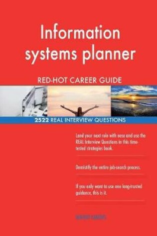 Cover of Information systems planner RED-HOT Career Guide; 2522 REAL Interview Questions