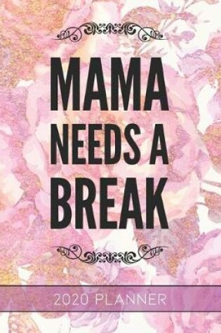 Cover of Mama Needs a Break