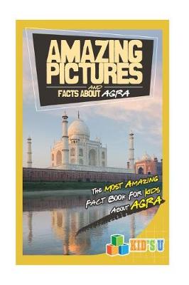 Book cover for Amazing Pictures and Facts about Agra