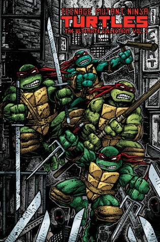 Cover of Teenage Mutant Ninja Turtles: The Ultimate Collection Volume 5