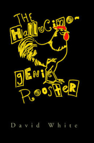 Cover of The Hallucinogenic Rooster
