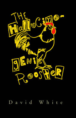 Book cover for The Hallucinogenic Rooster