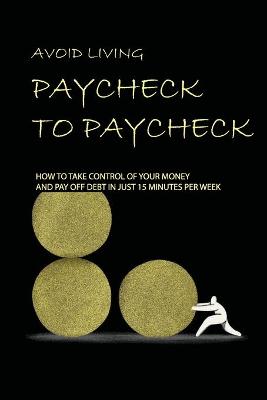 Cover of Avoid Living Paycheck To Paycheck