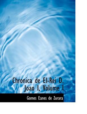 Book cover for Chronica de El-Rei D. Joapo I, Volume I