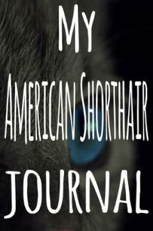 Cover of My American Shorthair Journal