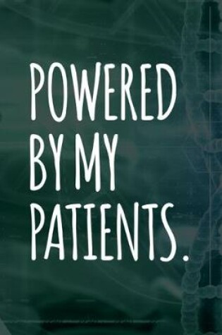 Cover of Powered By My Patients