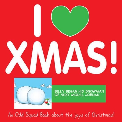 Book cover for Odd Squad: I Love Xmas!