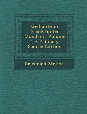 Book cover for Gedichte in Frankfurter Mundart, Volume 1 - Primary Source Edition