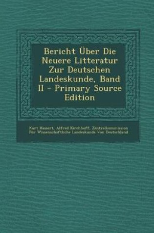 Cover of Bericht Uber Die Neuere Litteratur Zur Deutschen Landeskunde, Band II