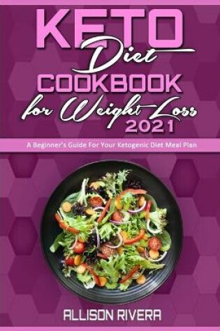 Cover of Keto Diet Cookbook for Weight Loss 2021